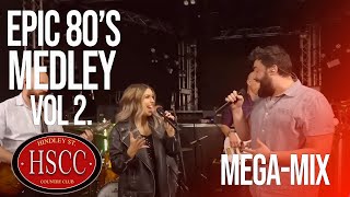 Epic 80s Medley Vol 2  Covers by The Hindley Street Country Club [upl. by Tades893]