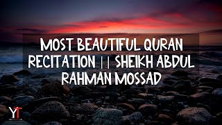 Most Beautiful Quran Recitation  Sheikh Abdul Rahman Mossad II Al Quran recitation [upl. by Dietsche]