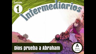 Lección 1  Dios prueba a Abraham 1 trimestre  Intermediarios 2024  Año A \ IVAN lecciones [upl. by Minetta]