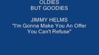 Jimmy Helms quotIm Gonna Make You An Offer You Cant Refusequot [upl. by Uund]