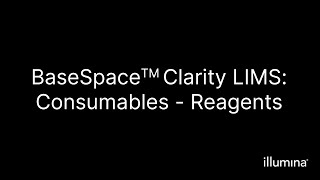 BaseSpace™ Clarity LIMS–Consumables Reagents [upl. by Skees782]