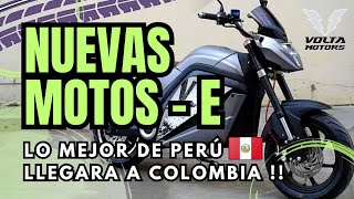 NUEVAS MOTOS ELECTRICAS LLEGARAN A COLOMBIA 🇨🇴 EN voltamotorscompany 🇵🇪🔌⚡🔋 [upl. by Bosson]