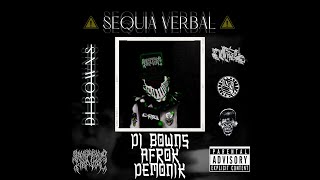 02 LO NOCIVO  DI BOWNS X AFROK X DEMONIK  GM  UEFES  NS  SEQUIA VERBAL [upl. by Thamora427]