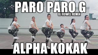 PARO PARO G x ALPHA KOKAK  DJ Rowel Remix  Dance Workout feat Danza Carol Angels [upl. by Nyroc]