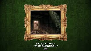 sKitz Kraven  The Dungeon Official Audio [upl. by Eelyk781]