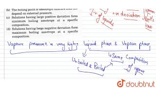 Some liquid on mixing form azeotropes Which of the following is only incorrect statement regarding [upl. by Lin]