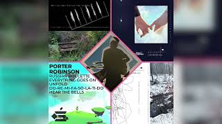 Porter Robinson  Russian Roulette x 4 more songs read description [upl. by Selfridge609]