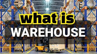 What is The Meaning of Warehouse  Warehousing Types and Their FunctionsExplained in A Simple Way [upl. by Melleta325]