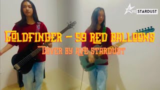 Goldfinger  99 Red Balloons Guitar and Bass cover by Ave Stardust [upl. by Cora515]