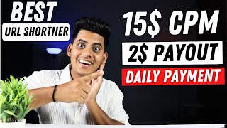 15 CPM  Highest Paying URL Shortener  DAILY PAYMENT  Link Shortener Earn Money  2024 [upl. by Iilek]