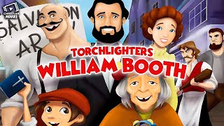 Torchlighters William Booth [upl. by Oralla]