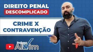 Direito Penal Descomplicado  Diferença entre Crime e Contravenção Penal [upl. by Wagshul]