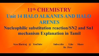 Nucleophilic substitution reactionSN2 and Sn1 mechanism in Tamil  Unit 14  11th Chemistry [upl. by Lathe]