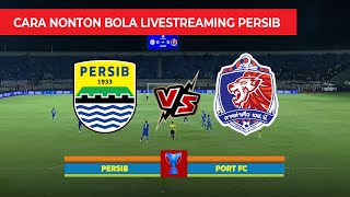 🔴Cara Nonton Bola Live Streaming Hari Ini Persib vs Port FC Live RCTI [upl. by Seafowl298]