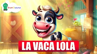 La vaca Lola  Canción infantil [upl. by Nerok]