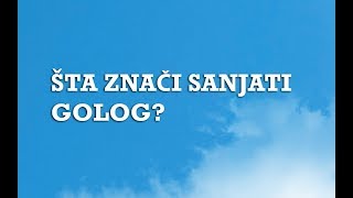 Sanjarica  Sanovnik  Šta znači sanjati Golog Nagog [upl. by Faustena]