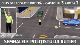 Curs de legislație rutieră  Cap 3 Part 2  Semnalele polițistului rutier [upl. by Halden496]