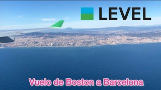 VUELO POR LEVEL Viajo de Boston a Barcelona [upl. by Elyssa324]