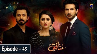 Munafiq  Episode 45  27th Mar 2020  HAR PAL GEO [upl. by Tommi]