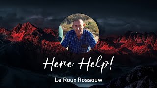 20241013 Le Roux Rossouw  Here Help [upl. by Navar]