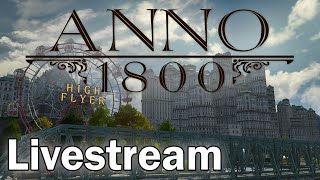 Die Gelehrten bekommen ihre eigene Insel  ANNO 1800 84  Livestream [upl. by Evetta]