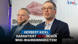 Herbert Kickl garantiert Veto gegen WHOWahnsinnigkeiten [upl. by Lougheed]