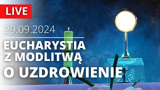 Msza Święta z modlitwą o uzdrowienie  29092024  o Krzysztof Ołdakowski SJ  Jezuici Łódź [upl. by Eryn]