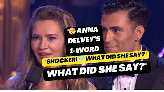 Anna Delveys SHOCKING 1Word Reaction on DWTS [upl. by Noyart]