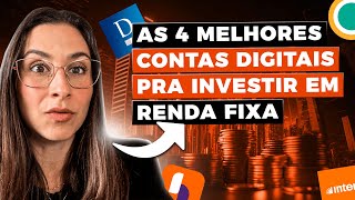 As 4 melhores contas digitais para investir em renda fixa [upl. by Navac]