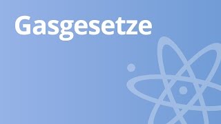 Die Gasgesetze  Physik  Wärmelehre [upl. by Dnartreb]