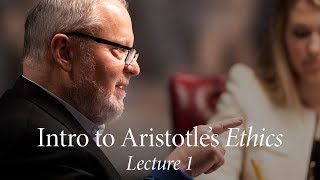 Intro to Aristotles Ethics  Lecture 1 The Good [upl. by Melvyn]