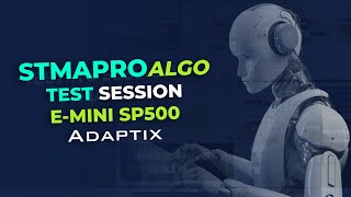 TEST SSSION STMAPRO NT8  EMini SP500  Adaptix Labs trading tradingbots algotrading [upl. by Ambrosio916]