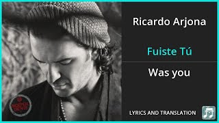 Ricardo Arjona  Fuiste Tú Lyrics English Translation  ft Gaby Moreno  Dual Lyrics English [upl. by Yroffej]