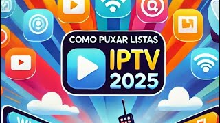 COMO PUXAR LISTAS IPTV 2025 [upl. by Weiman]