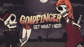 Goldfinger  Get What I Need [upl. by Islean750]