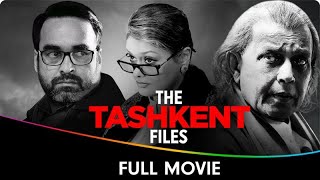 The Tashkent Files  Hindi Full Movie  Naseeruddin Shah Pankaj Tripathi Pallavi Joshi Mithun C [upl. by Pan697]