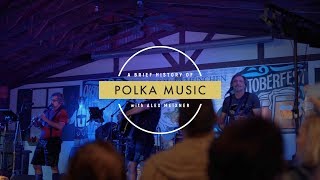 A Brief History of Polka Music with Alex Meixner [upl. by Libenson725]