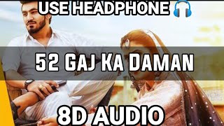 52 GAJ KA DAMAN  8D AUDIO  PRANJAL DAHIYA  AMAN JAJI RENUKA PANWAR  MUKESH JAJI  SAHIL SANDHU [upl. by Chabot360]