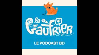 LE GAUFRIER LE PODCAST BD – Épisode 51  Oleg – Wonder Woman Dead Earth – Coda [upl. by Poulter760]