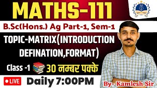 MATHS111CLASS1MATRIXINTRODUCTIONDEFINATIONFORMATBSc AGRICULTURE FIRST SEMESTER matrix [upl. by Hacissej670]