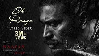 RAAYAN  Oh Raaya Lyric Video  Dhanush  Sun Pictures  AR Rahman [upl. by Ahsieka]