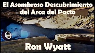 El Asombroso Descubrimiento del Arca del Pacto  Ron Wyatt [upl. by Notsob409]