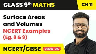 Surface Areas and Volumes  NCERT Examples Eg 8 and 9  Class 9 Maths Chapter 11  CBSE 2024 [upl. by Lundquist809]