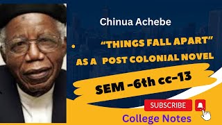 Things Fall Apart as Post colonial novel  Things Fall Apart” as novel about decolonization [upl. by Aikemehs]