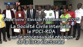 CIV Présidentielle 2025  Révision de la liste électorale La Société Civile interpelle le PDCIRDA [upl. by Atiuqin]