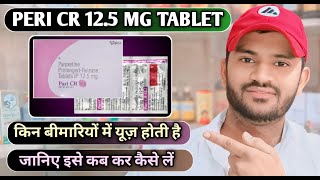 Peri cr 125mg tablet uses dose benefits and side effects full review in hindi [upl. by Cranston713]