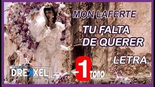 MON LAFERTE  TU FALTA DE QUERER LETRA 1 TONO [upl. by Silevi339]