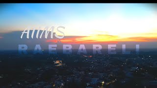 AIIMS RAEBARELI  4K Cinematic Video  Drone Shots [upl. by Cahn562]