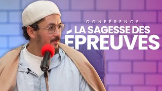 LA SAGESSE DES ÉPREUVES Conférence [upl. by Drarreg742]