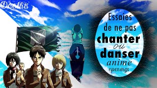 Essaies de ne pas chanter ni danser 🎤 🎶  Anime Openings [upl. by Ericha157]